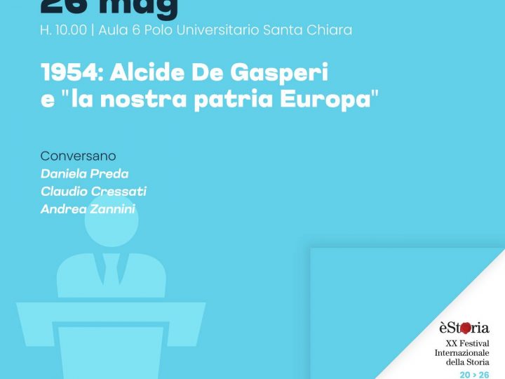 1954: Alcide De Gasperi e “la nostra patria Europa”